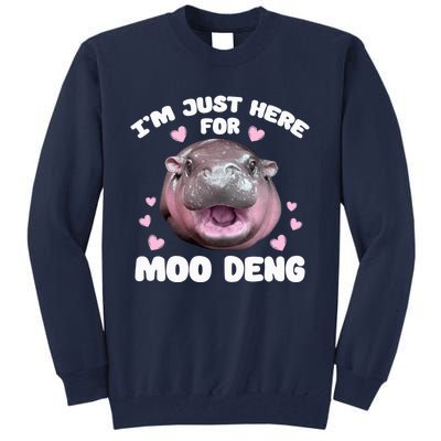 Im Just Here For Moo Deng Cute Baby Funny Hippo Bouncy Tall Sweatshirt