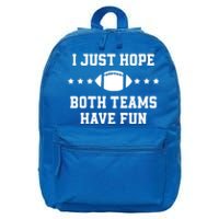 I Just Hope Both Teams Have Fun Funny Football Gift 16 in Basic Backpack