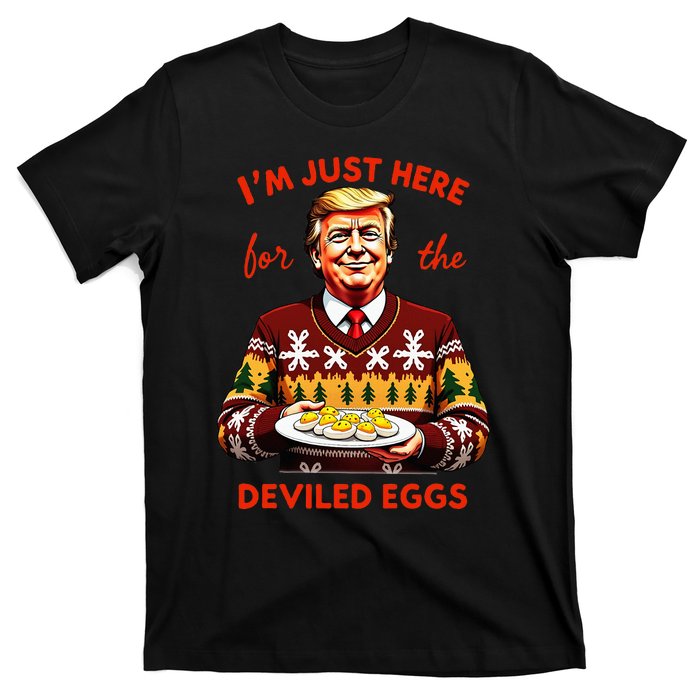 IM Just Here For The Deviled Eggs Funny Trump Christmas T-Shirt