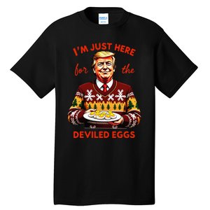 IM Just Here For The Deviled Eggs Funny Trump Christmas Tall T-Shirt