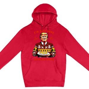 IM Just Here For The Deviled Eggs Funny Trump Christmas Premium Pullover Hoodie