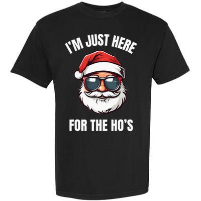 I’M Just Here For The Ho’S Funny Adult Christmas Santa Claus Garment-Dyed Heavyweight T-Shirt