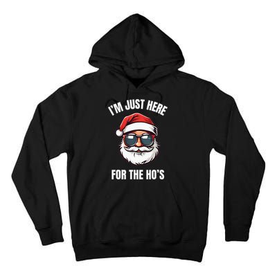 I’M Just Here For The Ho’S Funny Adult Christmas Santa Claus Tall Hoodie