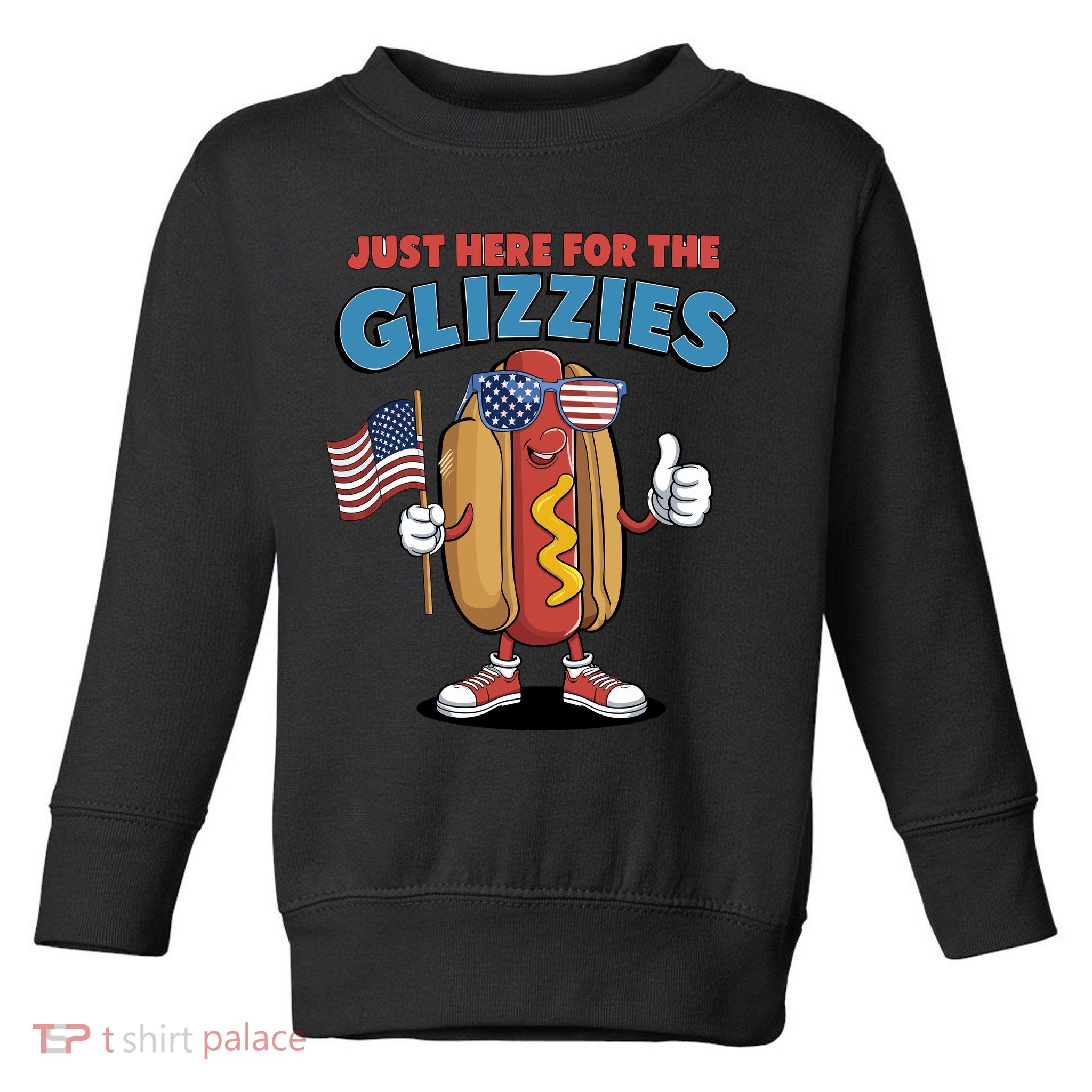Im Just Here For The Glizzies Funny Fourth Of July Wiener Toddler Sweatshirt