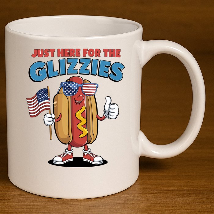 Im Just Here For The Glizzies Funny Fourth Of July Wiener 11oz C Handle Ceramic Mug