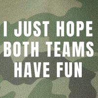 I Just Hope Both Teams Have Fun Legacy Tie Dye Trucker Hat