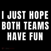 I Just Hope Both Teams Have Fun Sustainable Knit Beanie