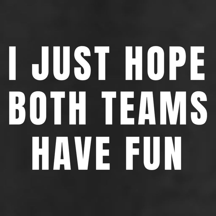 I Just Hope Both Teams Have Fun Golf Towel