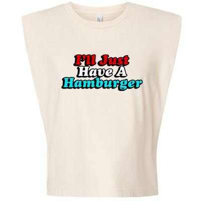 I’Ll Just Have A Hamburger Garment-Dyed Women's Muscle Tee