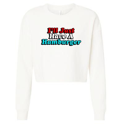 I’Ll Just Have A Hamburger Cropped Pullover Crew