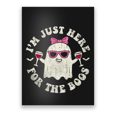 IM Just Here For The Boos Halloween Drinking Party Funny Poster