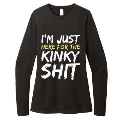 IM Just Here For The Kinky Shit Bdsm Gang Bang Sexy Feet Womens CVC Long Sleeve Shirt