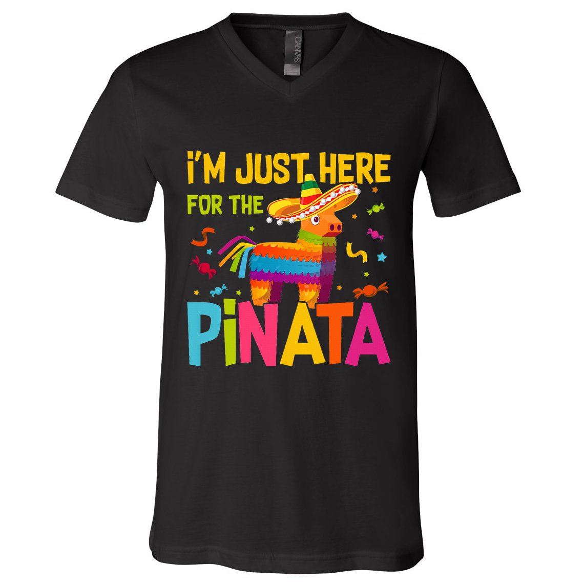 IM Just Here For The Pinata V-Neck T-Shirt