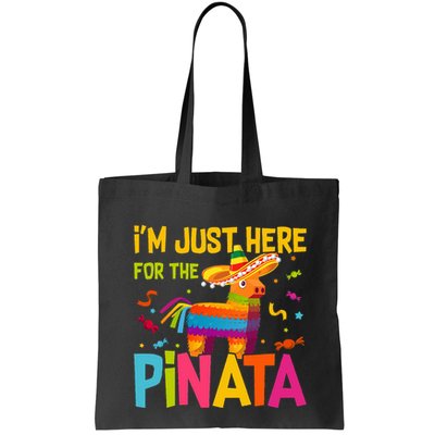 IM Just Here For The Pinata Bag
