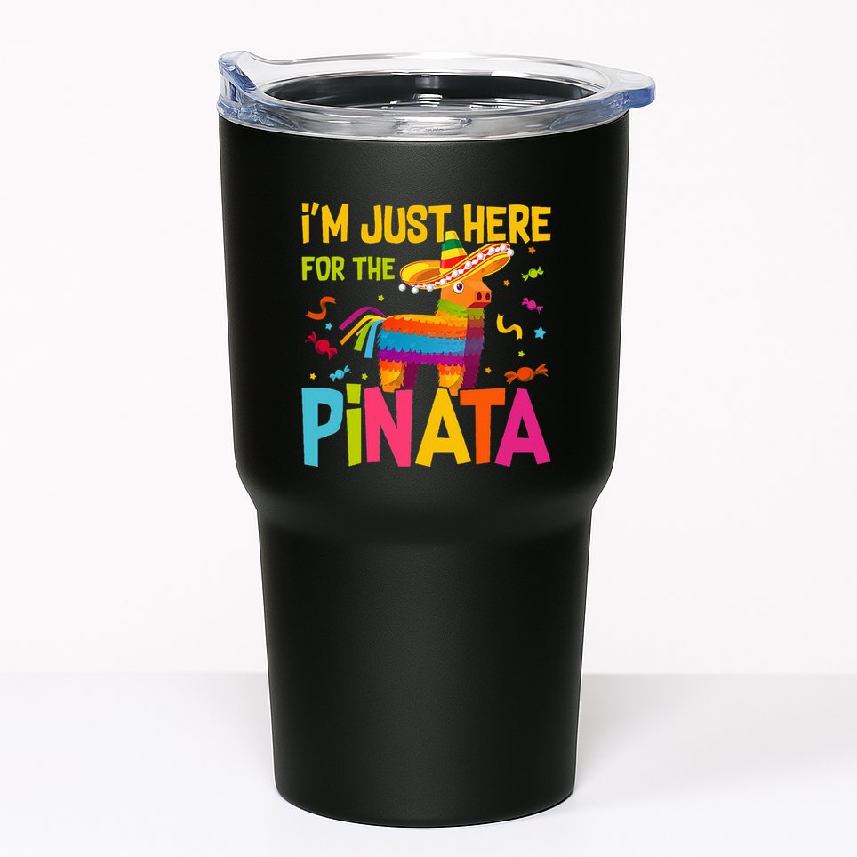 IM Just Here For The Pinata Tumbler