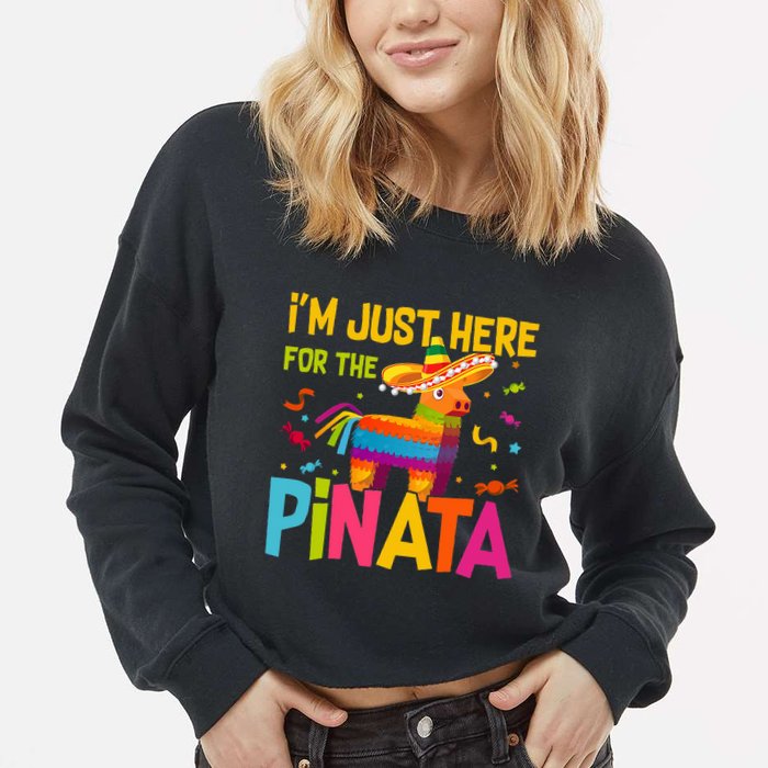IM Just Here For The Pinata Cropped Pullover Crew