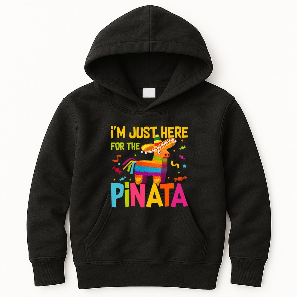 IM Just Here For The Pinata Kids Hoodie