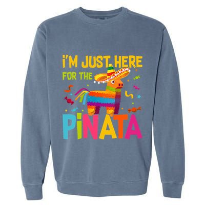 IM Just Here For The Pinata Garment-Dyed Sweatshirt