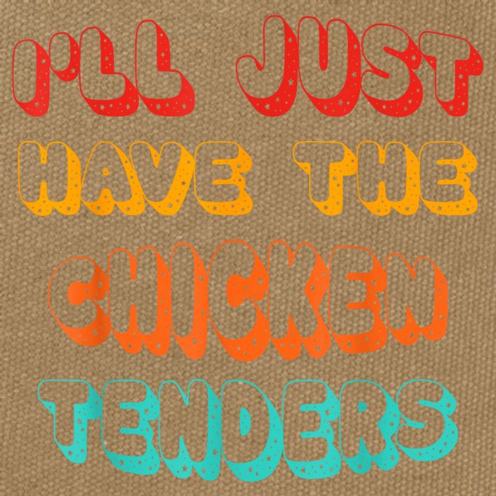 Ill Just Have The Chicken Tenders Funny Retro Quote Cotton Canvas Backpack