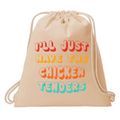 Ill Just Have The Chicken Tenders Funny Retro Quote Drawstring Bag