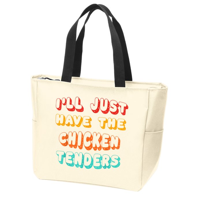 Ill Just Have The Chicken Tenders Funny Retro Quote Zip Tote Bag
