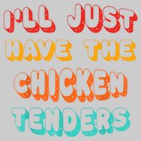 Ill Just Have The Chicken Tenders Funny Retro Quote Bucket Hat