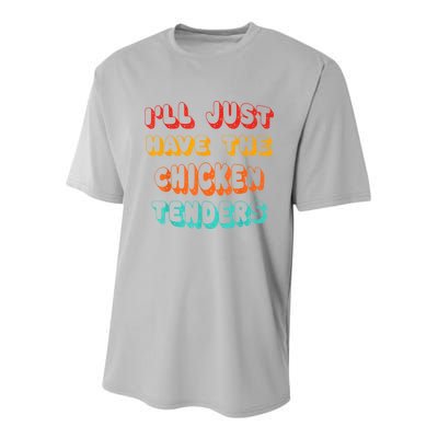 Ill Just Have The Chicken Tenders Funny Retro Quote Youth Performance Sprint T-Shirt