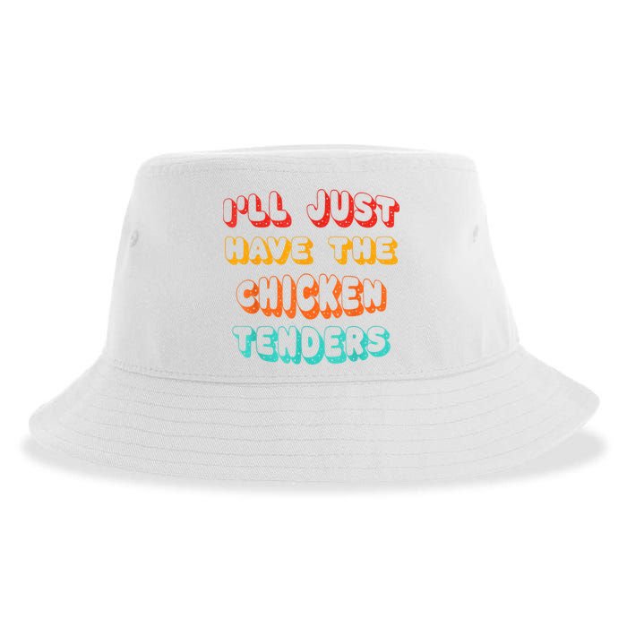 Ill Just Have The Chicken Tenders Funny Retro Quote Sustainable Bucket Hat