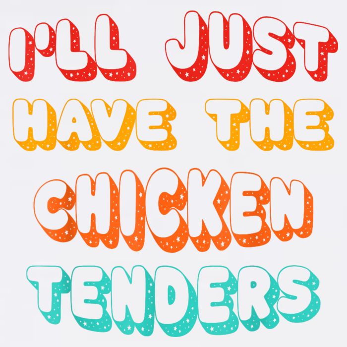 Ill Just Have The Chicken Tenders Funny Retro Quote Button