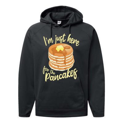 IM Just Here For The Pancakes Performance Fleece Hoodie