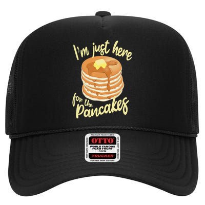 IM Just Here For The Pancakes High Crown Mesh Back Trucker Hat