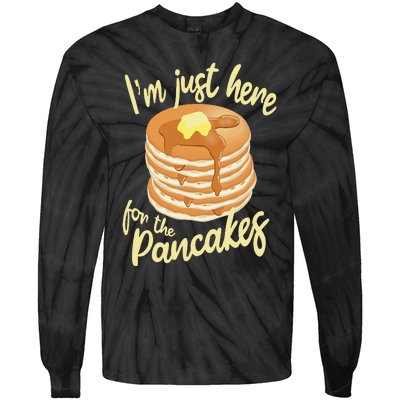 IM Just Here For The Pancakes Tie-Dye Long Sleeve Shirt