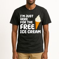 I'm Just Here For The Free Ice Cream Funny Tall T-Shirt