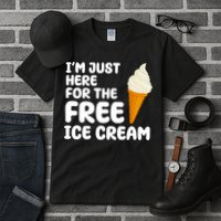 I'm Just Here For The Free Ice Cream Funny Tall T-Shirt