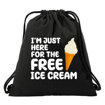 I'm Just Here For The Free Ice Cream Funny Drawstring Bag