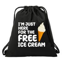 I'm Just Here For The Free Ice Cream Funny Drawstring Bag