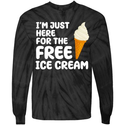 I'm Just Here For The Free Ice Cream Funny Tie-Dye Long Sleeve Shirt