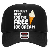 I'm Just Here For The Free Ice Cream Funny Trucker Hat
