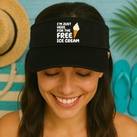 I'm Just Here For The Free Ice Cream Funny Visor