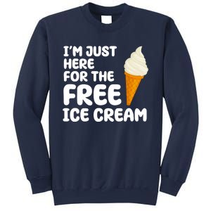 I'm Just Here For The Free Ice Cream Funny Sweatshirt