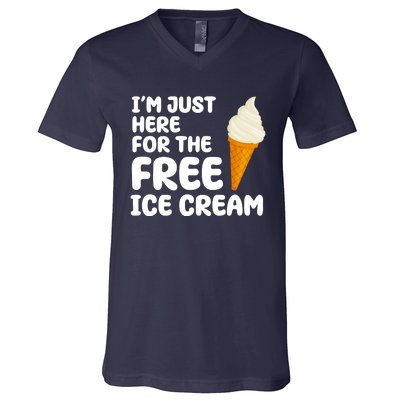 I'm Just Here For The Free Ice Cream Funny V-Neck T-Shirt