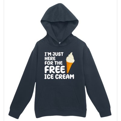 I'm Just Here For The Free Ice Cream Funny Urban Pullover Hoodie