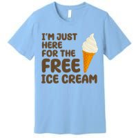 I'm Just Here For The Free Ice Cream Funny Premium T-Shirt