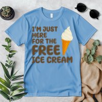 I'm Just Here For The Free Ice Cream Funny Premium T-Shirt