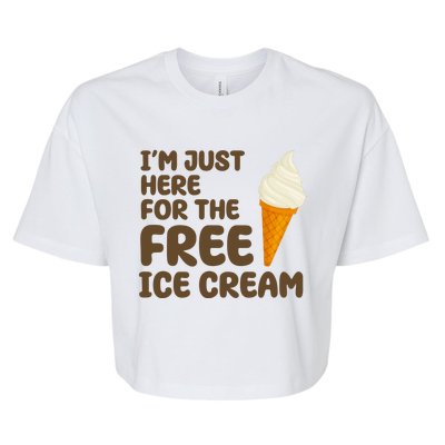 I'm Just Here For The Free Ice Cream Funny Bella+Canvas Jersey Crop Tee