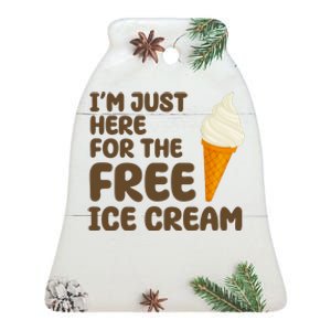 I'm Just Here For The Free Ice Cream Funny Ceramic Bell Ornament