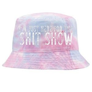 Im Just Here For The S.h.i.t Show Hilarious For Adults Tie-Dyed Bucket Hat