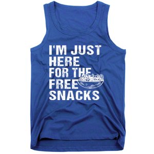 Im Just Here For The Free Snacks Funny Meaningful Gift Tank Top