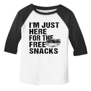 Im Just Here For The Free Snacks Funny Meaningful Gift Toddler Fine Jersey T-Shirt