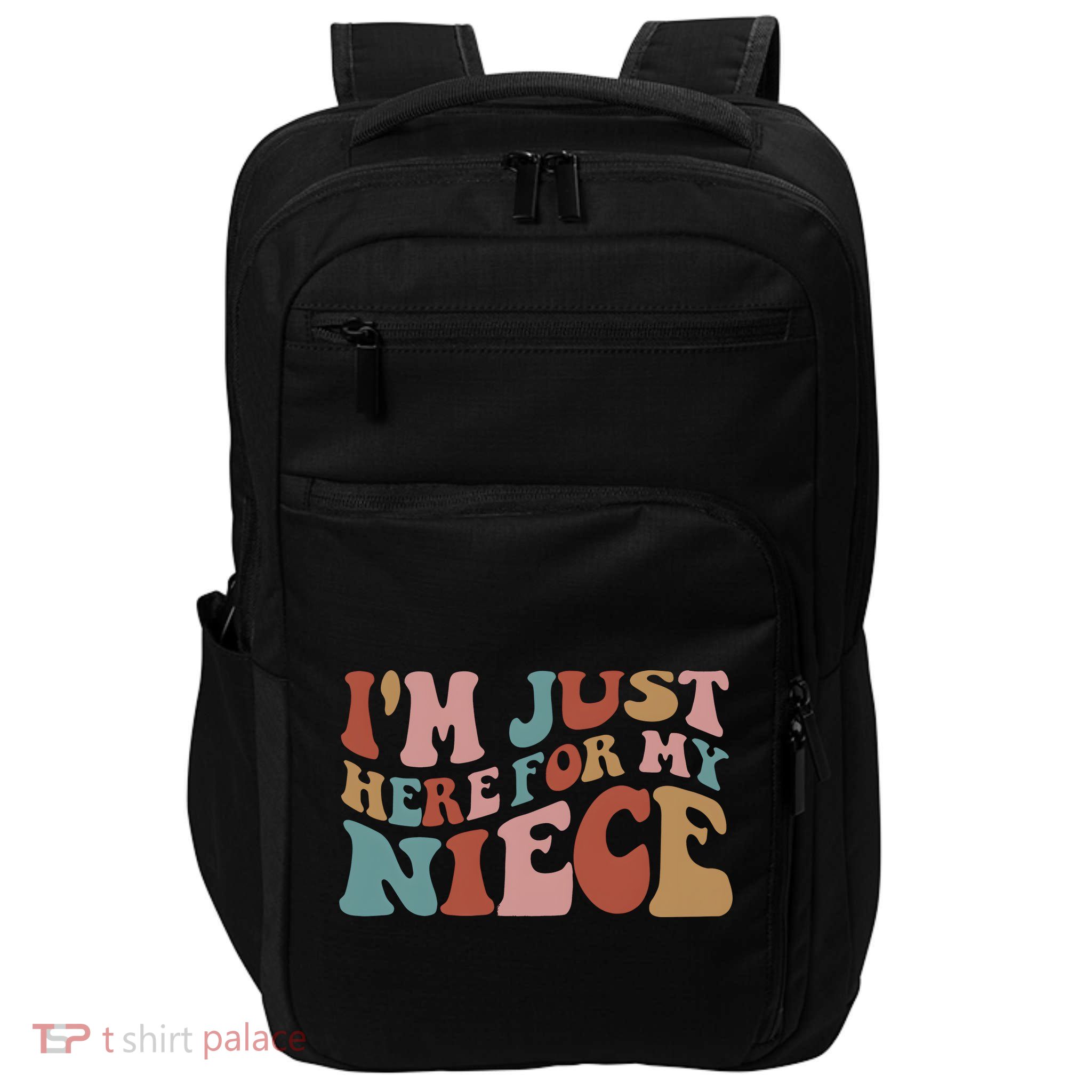 I’M Just Here For My Niece Impact Tech Backpack